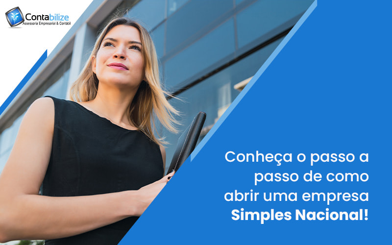 Conheça o passo a passo de como abrir uma empresa Simples Nacional! - Notícias e Artigos Contábeis em Salvador - BA