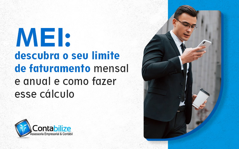 Mei Descubra O Seu Limite De Faturamento Menal E Anual E Como Fazer Esse Calculo Blog - Notícias e Artigos Contábeis em Salvador - BA